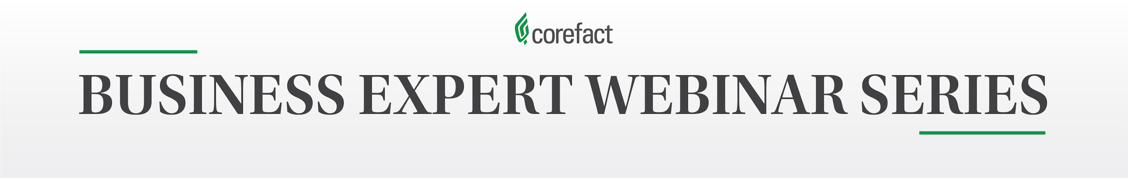 Corefact - Business Expert Webinar Series
