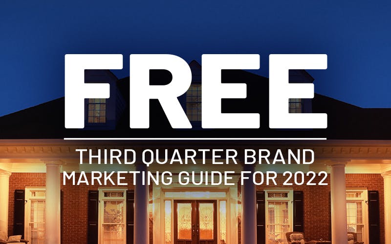 Free: Third Quarter Real Estate Brand Marketing Guide